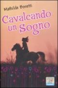 Cavalcando un sogno