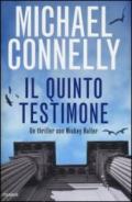 Il quinto testimone (I thriller con Mickey Haller)