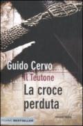 Il teutone. La croce perduta