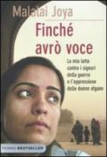 Finché avrò voce. La mia lotta contro i signori della guerra e l'oppressione delle donne afgane