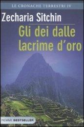 Le cronache terrestri. 4.Gli dei dalle lacrime d'oro