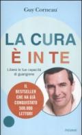 La cura è in te. Libera le tue capacità di guarigione