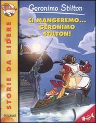 Ci mangeremo... Geronimo Stilton!