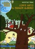 Com'è nato il signor Albero