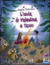 L'isola di Valentina e Tazio