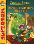 Polpette di supertopo per il T-Rex
