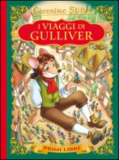 I viaggi di Gulliver. Con App per tablet e smartphone. Ediz. illustrata