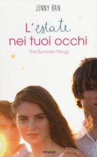 L' estate nei tuoi occhi. The summer trilogy