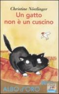 Un gatto non è un cuscino (Il battello a vapore. Albo d'oro)