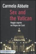 Sex and the Vatican. Viaggio segreto nel regno dei casti