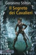 Il segreto dei cavalieri. Cronache del Regno della Fantasia: 6