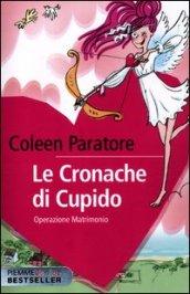 Le cronache di Cupido. Operazione matrimonio