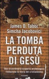 La tomba perduta di Gesù