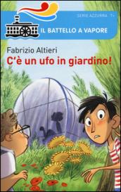 C'è un ufo in giardino!