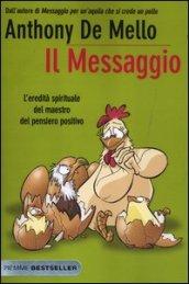 Il messaggio. L'eredità spirituale del maestro del pensiero positivo