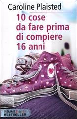 10 cose da fare prima di compiere 16 anni