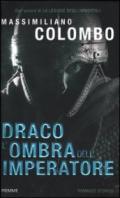 Draco. L'ombra dell'imperatore