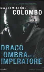 Draco. L'ombra dell'imperatore