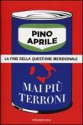 Mai più terroni. La fine della questione meridionale