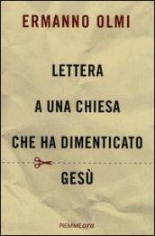 Lettera a una Chiesa che ha dimenticato Gesù