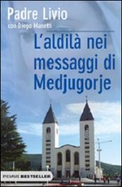 L'aldilà nei messaggi di Medjugorje. La Regina della Pace chiama l'umanità alla salvezza