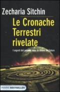 I segreti del passato sono la chiave del futuro. Le cronache terrestri rivelate