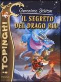 Il segreto del drago blu. Ediz. illustrata