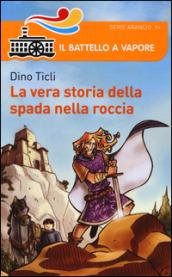 La vera storia della Spada nella Roccia