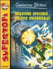 Missione speciale... diluvio universale! Ediz. illustrata