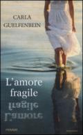 L'amore fragile