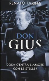 Don Gius. Cosa c'entra l'amore con le stelle?