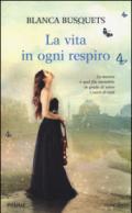 La vita in ogni respiro