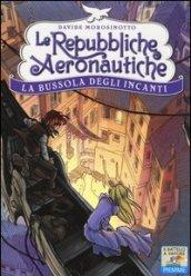 La bussola degli incanti. Le repubbliche aeronautiche