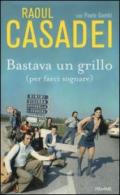 Bastava un grillo (per farci sognare)