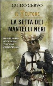 La setta dei Mantelli Neri: Il Teutone