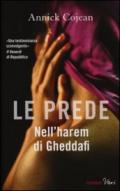 Le prede. Nell'harem di Gheddafi