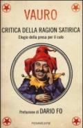 Critica della ragion satirica. Elogio della presa per il culo