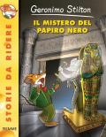 Il mistero del papiro nero. Ediz. illustrata