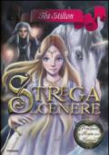 Principesse del Regno della Fantasia - 11. Strega della Cenere