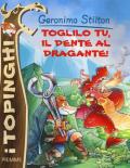 Toglilo tu, il dente al dragante!