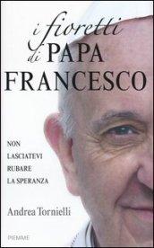 I fioretti di papa Francesco