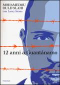 12 anni a Guantanamo