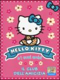 Il club dell'amicizia. Hello Kitty e i suoi amici. Ediz. illustrata: 1