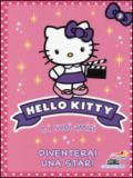 Diventerai una star! Hello Kitty e i suoi amici: 9