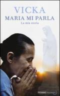 Maria mi parla: La mia storia