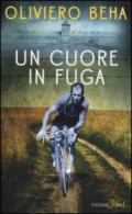 Un cuore in fuga: La grande storia del campione Gino Bartali