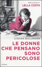 Le donne che pensano sono pericolose