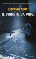 Il vigneto Da Vinci. Un'indagine del commissario Cosulich