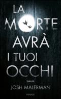 La morte avrà i tuoi occhi