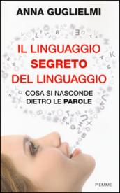 Il linguaggio segreto del linguaggio: Cosa si nasconde dietro le parole